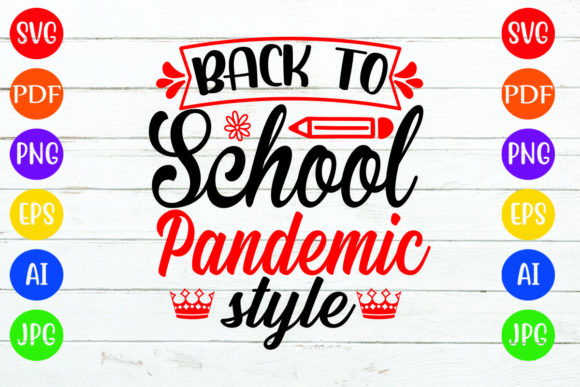 Back to School Pandemic Style Graphics and Crafts