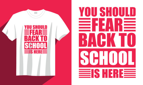 Back to School T Shirt, You Should Fear: Graphics and Print Templates