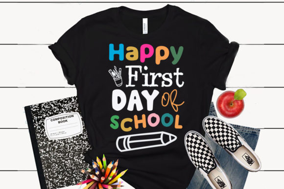 Happy First Day of School: Graphics & T-Shirt Designs Review