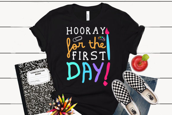 Hooray for the First Day: Back to School Graphics & T-Shirt Designs