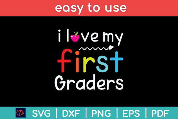 I Love My First Graders Back to School Graphics for Crafts