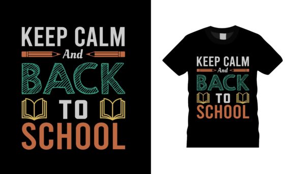 Keep Calm and Back to School T-Shirt Designs