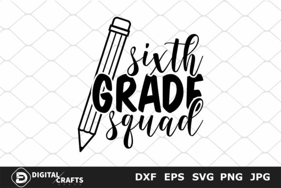 Sixth Grade Squad, Back to School SVG